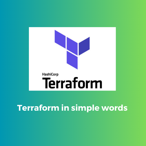 Terraform explained in simple words