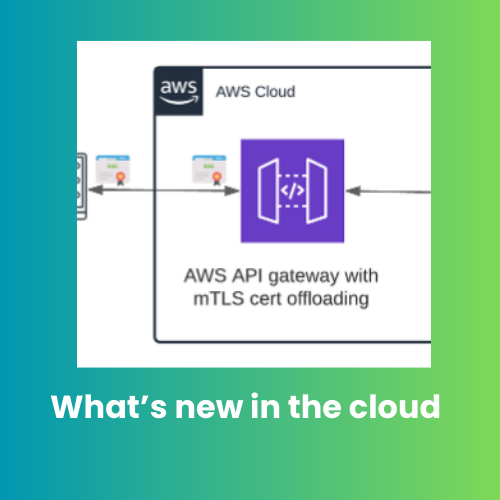 What’s new in the cloud?